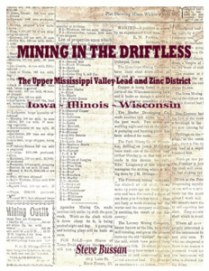 Mining In the Driftless - Upper Mississippi Valley Lead & Zinc District