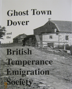 Ghost Town of Dover and the British Temperance Emigration Society